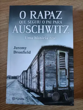 O Rapaz Que Seguiu o Pai para Auschwitz de Jeremy Dronfield | LivrosPT