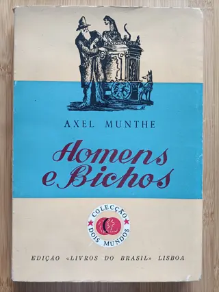 Homens e Bichos de Axel Munthe | LivrosPT