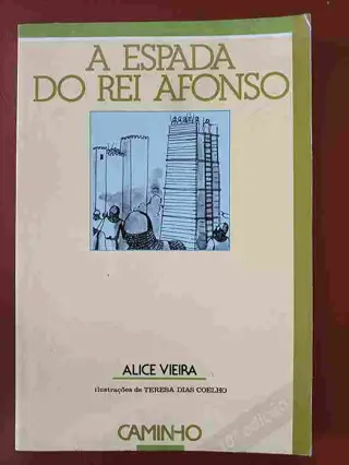 A espada do Rei Afonso de Alice Vieira | LivrosPT