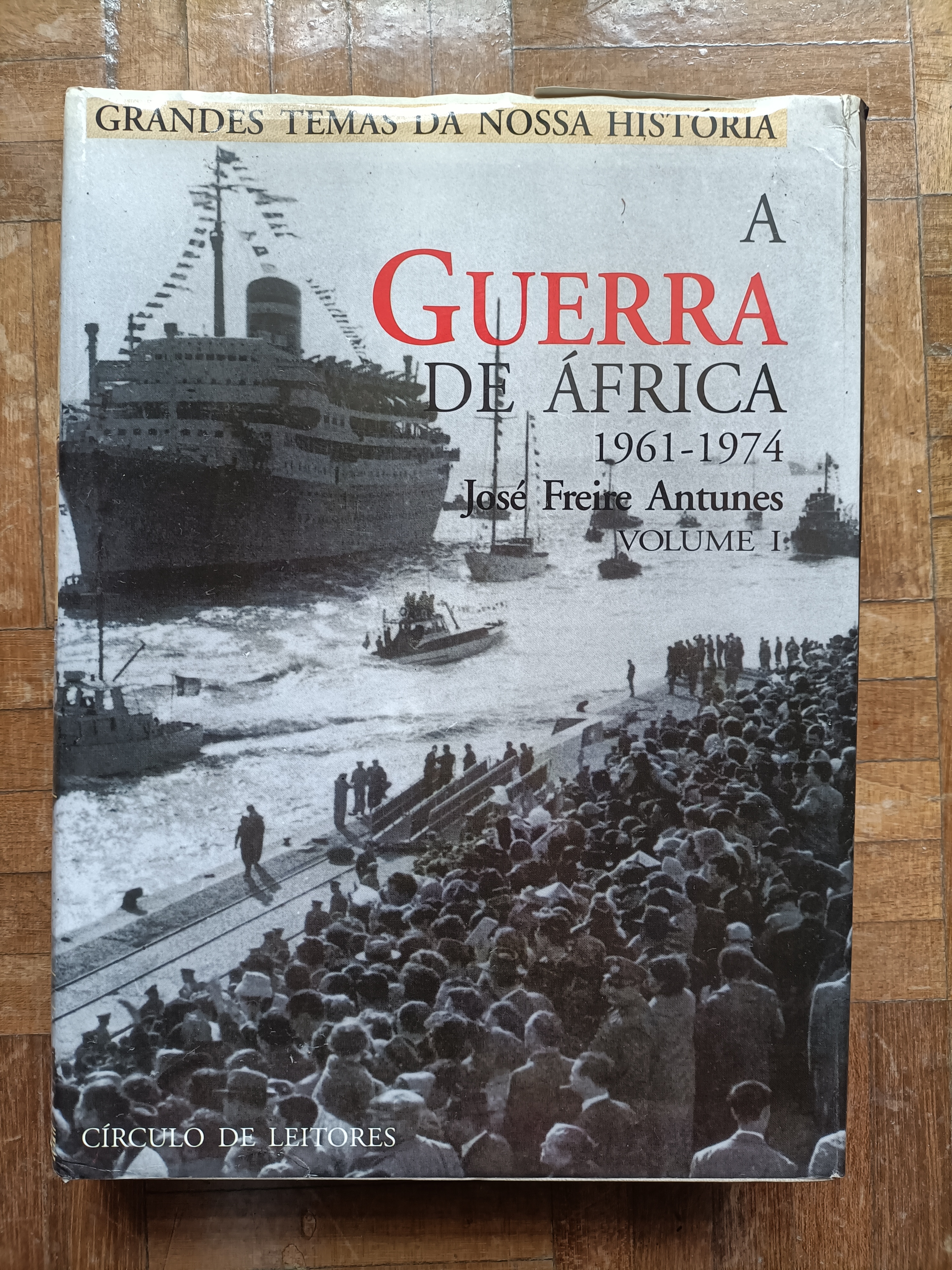 A Guerra de África 1961-1974: Volume I de José Freire Antunes - Livro | LivrosPT