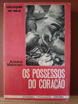 Os possessos do Coração de Antoine Maloroso | LivrosPT