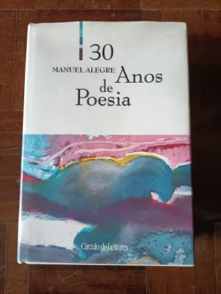30 Anos de Poesia de Manuel Alegre | LivrosPT