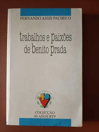 Trabalhos e paixões de Benedito Prada de Fernando Assis Pacheco | LivrosPT