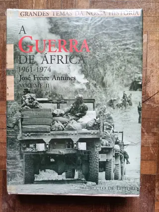 A Guerra de África 1961-1974: Volume II de José Freire Antunes | LivrosPT