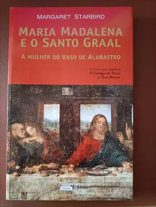 Maria Madalena e o Santo Graal de Margaret Starbird | LivrosPT