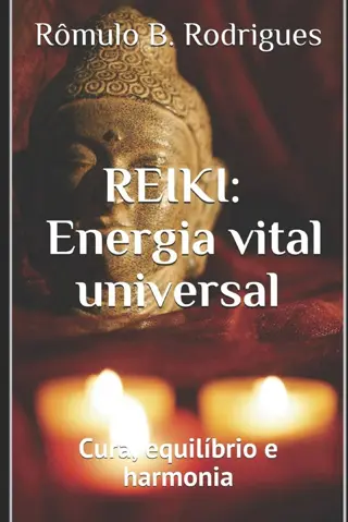 Reiki: Energia Vital Universal de Rômulo B. Rodrigues | LivrosPT