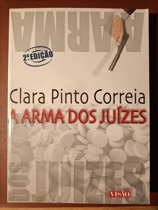 A arma dos juízes de Clara Pinto Correia | LivrosPT