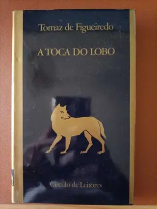 A toca do lobo de Tomaz de Figueiredo | LivrosPT