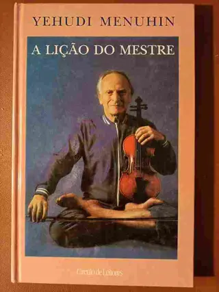A lição do mestre de Yehudi Menuhin | LivrosPT