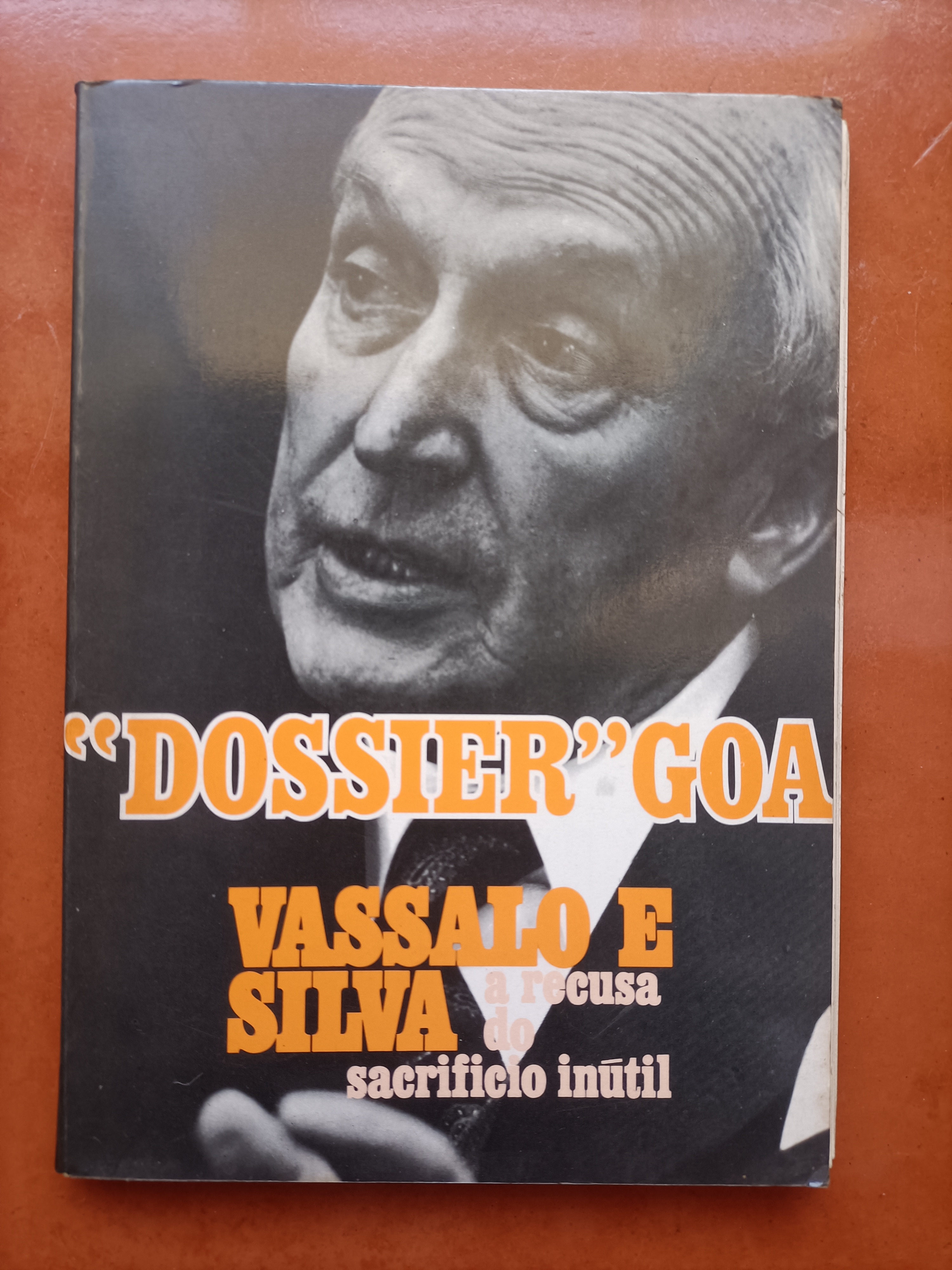 "Dossier" Goa: Vassalo e Silva - A Recusa do Sacrifício Inútil - Capa