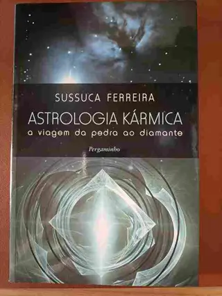 Astrologia Kármica de Sussuca Ferreira | LivrosPT