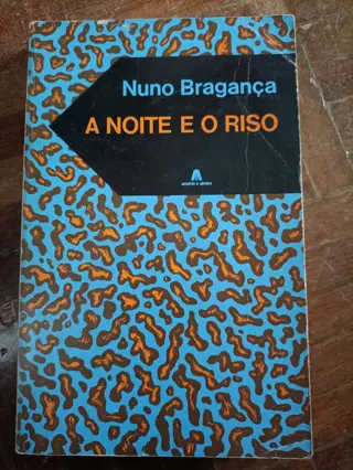 A Noite e o Riso de Nuno Bragança | LivrosPT