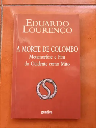 A Morte de Colombo: Metamorfose e Fim do Ocidente como Mito de Eduardo Lourenço | LivrosPT