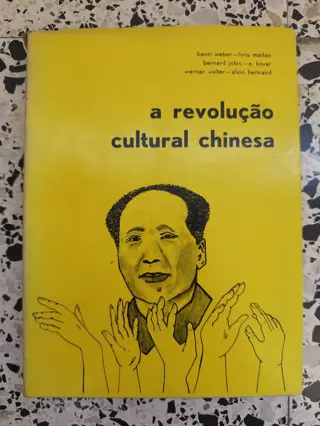a revolução cultural chinesa de Henri Weber, Livio Maitan, Bernard Jobic, A. Kovar, Werner Walter, Alain Bertrand | LivrosPT