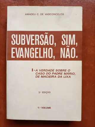 Subversão, Sim, Evangelho, Não. de Amadeu C. de Vasconcelos | LivrosPT