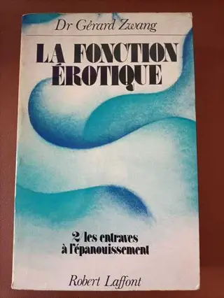 La Fonction Érotique vol II de Dr. Gérald Zwang | LivrosPT