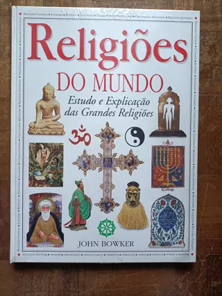 Religiões do Mundo: Estudo e Explicação das Grandes Religiões de John Bowker | LivrosPT