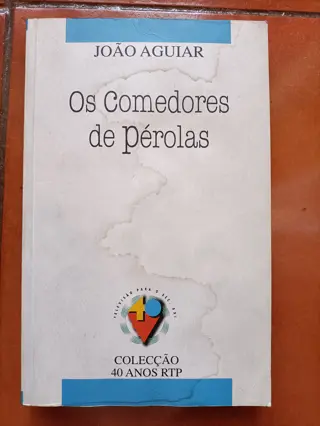 Os Comedores de Pérolas de João Aguiar | LivrosPT