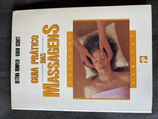 Guia Prático das Massagens de Bettina Rumpler, Karin Schutt | LivrosPT