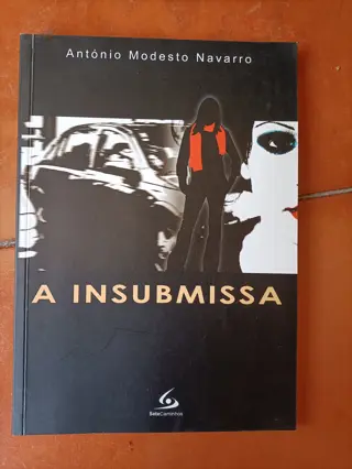 A Insubmissa de António Modesto Navarro | LivrosPT