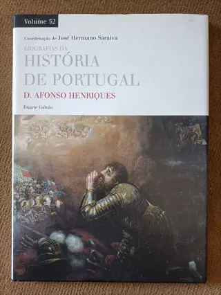 Biografias da História de Portugal: D. Afonso Henriques de Duarte Galvão | LivrosPT