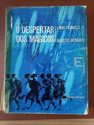 O despertar dos mágicos de Louis Pauwels, Jacques Bergier | LivrosPT