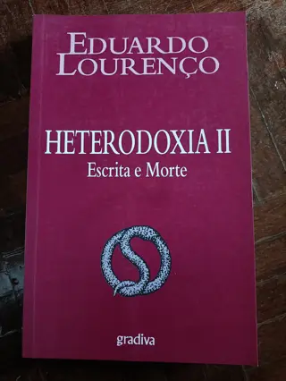 Heterodoxia II: Escrita e Morte de Eduardo Lourenço | LivrosPT
