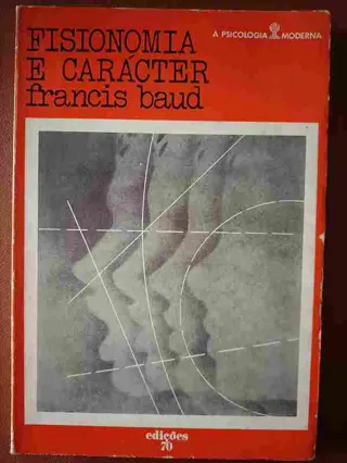 Fisionomia e Carácter de Francis Baud | LivrosPT