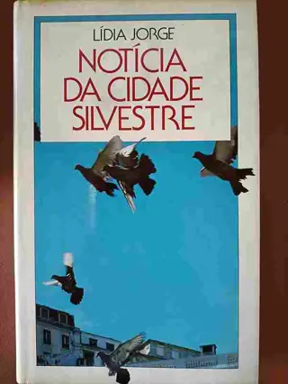 Notícia da Cidade Silvestre de Lídia Jorge | LivrosPT