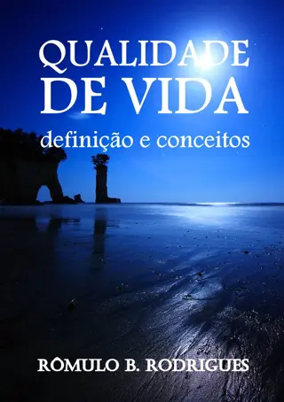 QUALIDADE DE VIDA: Definição e conceitos de Rômulo B. Rodrigues | LivrosPT