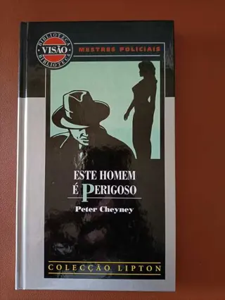 Este homem é perigoso de Peter Cheyney | LivrosPT