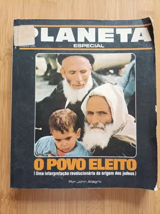 O Povo Eleito: Uma interpretação revolucionária da origem dos judeus de John Allegro | LivrosPT