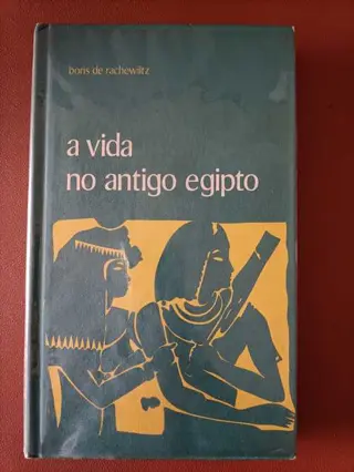 A vida no antigo Egito de Boris de Rachewiltz | LivrosPT