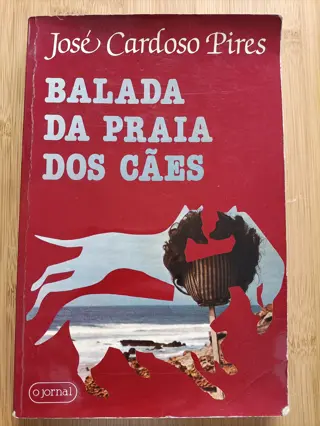 Balada da Praia dos Cães de José Cardoso Pires | LivrosPT