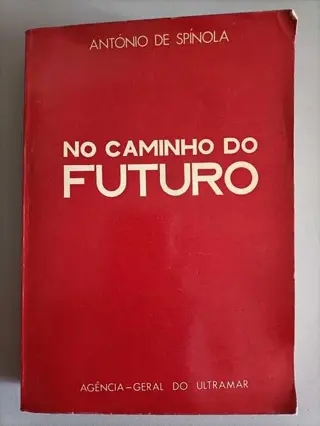No Caminho do Futuro de António de Spínola | LivrosPT