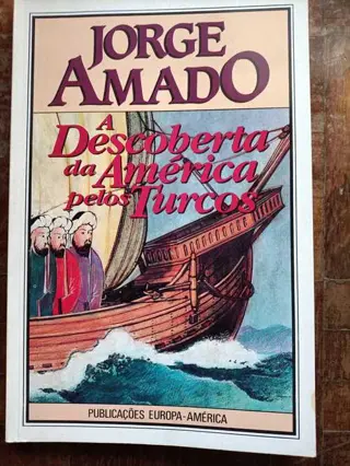 A descoberta da América pelos Turcos de Jorge Amado | LivrosPT
