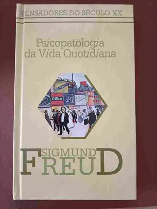 Psicopatologia da vida quotidiana de Sigmund Freud | LivrosPT
