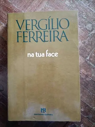 Na tua face de Vergílio Ferreira | LivrosPT