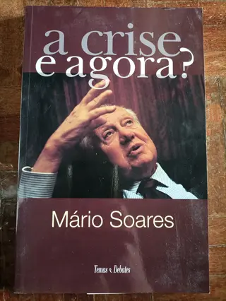 A Crise e Agora? de Mário Soares | LivrosPT