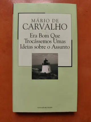 Era Bom Que Trocássemos Umas Ideias sobre o Assunto de Mário de Carvalho | LivrosPT