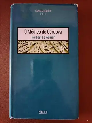 O médico de Córdova de Herbert Le Porrier | LivrosPT