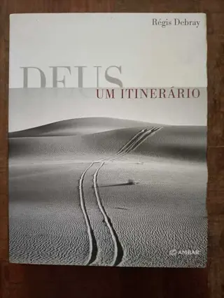 Deus um intenerário de Régis Debray | LivrosPT