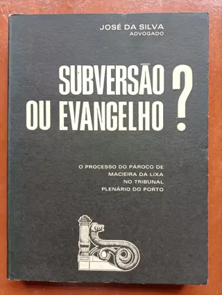 Subversão ou Evangelho? de José da Silva | LivrosPT