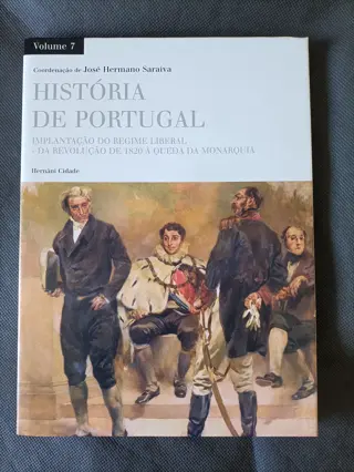 História de Portugal: Implantação do Regime Liberal - Da Revolução de 1820 à Queda da Monarquia de Hernâni Cidade | LivrosPT