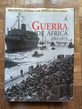 A Guerra de África 1961-1974: Volume I de José Freire Antunes | LivrosPT