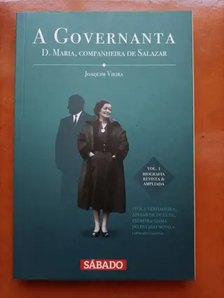 A Governanta: D. Maria, companheira de Salazar de Joaquim Vieira | LivrosPT