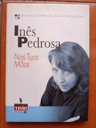 Nas Tuas Mãos de Inês Pedrosa | LivrosPT