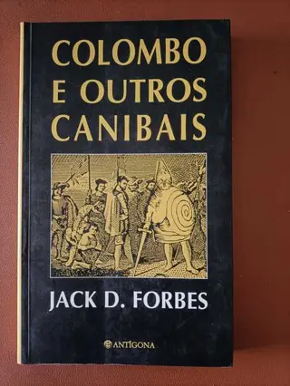 Colombo e outros canibais de Jack D. Forbes | LivrosPT