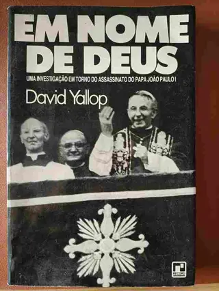 Em nome de Deus de David Yallop | LivrosPT
