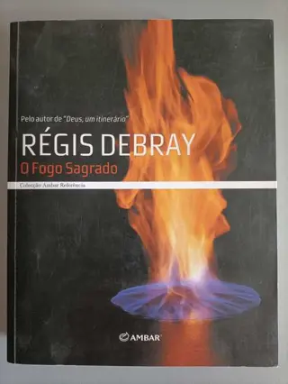 O Fogo Sagrado de Régis Debray | LivrosPT